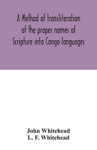 Produktbild: A method of transliteration of the proper names of Scripture into Congo languages