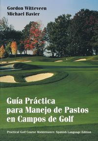 Produktbild: Gu&iacute;a Pr&aacute;ctica Para Manejo de Pastos En Campos de Golf