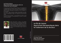Produktbild: Le fils de Lazare Approches th&eacute;rapeutiques dans le traitement de la douleur
