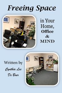 Produktbild: Freeing Space in Your Home, Office & Mind