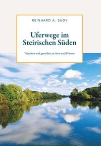 Produktbild: Uferwege im Steirischen S&uuml;den