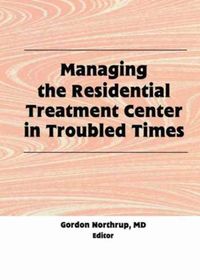 Produktbild: Northrup, G: Managing the Residential Treatment Center in Tr