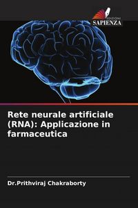 Produktbild: Rete neurale artificiale (RNA): Applicazione in farmaceutica