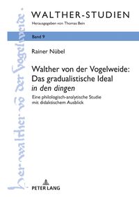 Bild vom Artikel Walther von der Vogelweide: Das gradualistische Ideal in den dingen vom Autor Nubel Rainer Nubel
