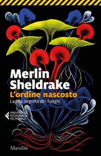 Produktbild: L' ordine nascosto. La vita segreta dei funghi