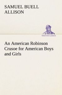 Produktbild: An American Robinson Crusoe for American Boys and Girls