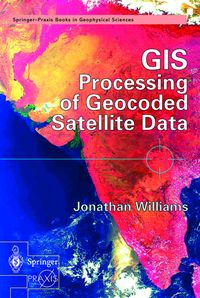 Produktbild: GIS Processing of Geocoded Satellite Data