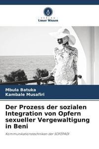Produktbild: Der Prozess der sozialen Integration von Opfern sexueller Vergewaltigung in Beni