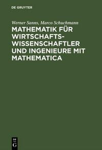 Produktbild: Mathematik f&uuml;r Wirtschaftswissenschaftler und Ingenieure mit Mathematica