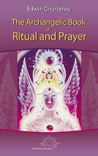 Produktbild: The Archangelic Book of Ritual and Prayer