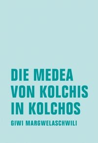 Produktbild: Die Medea von Kolchis in Kolchos