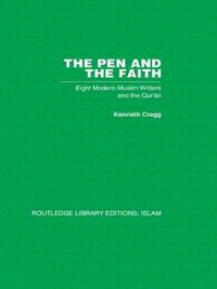 Produktbild: The Pen and the Faith: Eight Modern Muslim Writers and the Qur'an