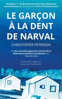 Produktbild: Le Gar&ccedil;on &agrave; la Dent de Narval