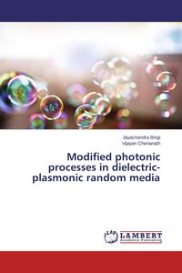 Produktbild: Modified photonic processes in dielectric-plasmonic random media