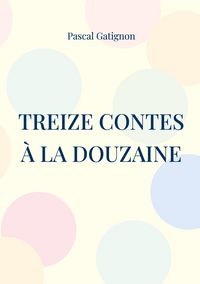 Produktbild: Treize contes &agrave; la douzaine