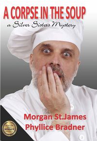 Produktbild: A Corpse in the Soup (SILVER SISTERS MYSTERIES, #1)