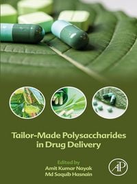 Produktbild: Tailor-Made Polysaccharides in Drug Delivery