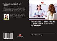 Produktbild: Pr&eacute;valence et corr&eacute;lats de la plomb&eacute;mie &eacute;lev&eacute;e chez les enfants