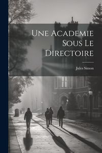 Produktbild: Une Academie sous le Directoire