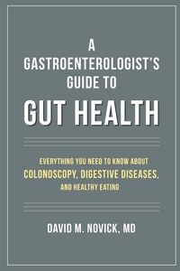 Produktbild: A Gastroenterologist's Guide to Gut Health