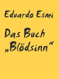 Produktbild: Das Buch 'Bl&ouml;dsinn'