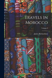 Produktbild: Travels in Morocco; Volume I