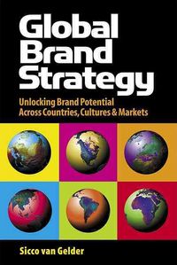 Produktbild: Global Brand Strategy: Unlocking Brand Potential Across Countries, Cultures & Markets