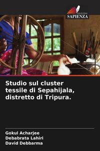 Produktbild: Studio sul cluster tessile di Sepahijala, distretto di Tripura.