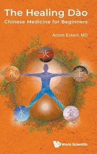 Produktbild: The Healing D&agrave;o: Chinese Medicine for Beginners