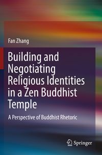Produktbild: Building and Negotiating Religious Identities in a Zen Buddhist Temple
