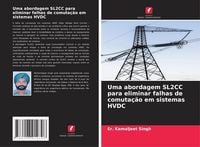 Produktbild: Uma abordagem SL2CC para eliminar falhas de comuta&ccedil;&atilde;o em sistemas HVDC