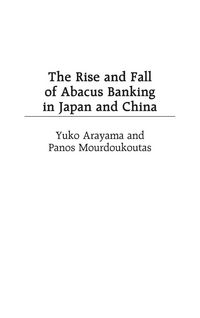 Produktbild: The Rise and Fall of Abacus Banking in Japan and China