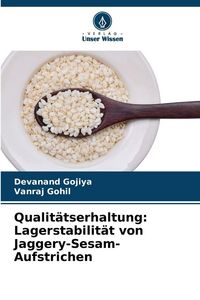 Produktbild: Qualit&auml;tserhaltung: Lagerstabilit&auml;t von Jaggery-Sesam-Aufstrichen