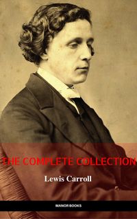 Produktbild: Lewis Carroll: The Complete Novels (The Greatest Writers of All Time)
