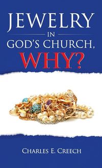 Produktbild: Jewelry in God's Church, Why?