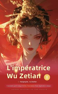 Produktbild: Couronn&eacute;e par le sang et le feu : Imp&eacute;ratrice Wu Zetian