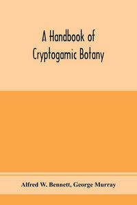 Produktbild: A handbook of cryptogamic botany
