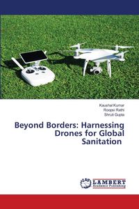 Produktbild: Beyond Borders: Harnessing Drones for Global Sanitation