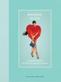 Produktbild: Rihanna Is Life