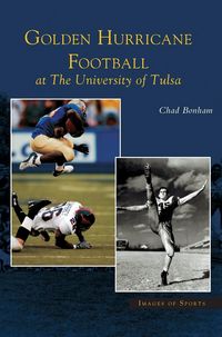 Produktbild: Golden Hurricane Football at the University of Tulsa