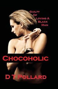 Produktbild: Chocoholic: Guilty of Loving a Black Man