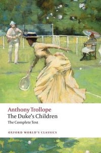 Bild vom Artikel The Duke's Children Complete vom Autor Anthony Trollope