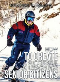 Produktbild: How to Create a Successful Ski Lesson for Senior Citizens