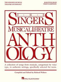 Produktbild: The Singer's Musical Theatre Anthology: Teens Edition Baritone/ Bass Vocal Collection Songbook with Piano Accompaniment Broadway Sheet Music for Male Teen Singers and Auditions