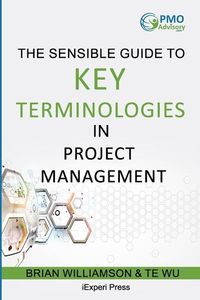 Produktbild: Sensible Guide to Key Terminologies in Project Management: Featuring the 500 Most Commonly Used Words