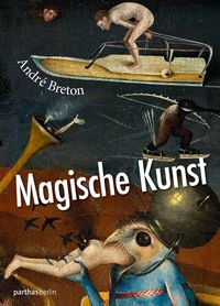 Bild vom Artikel Magische Kunst vom Autor Andre Breton