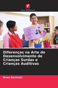 Produktbild: Diferen&ccedil;as na Arte do Desenvolvimento de Crian&ccedil;as Surdas e Crian&ccedil;as Auditivas