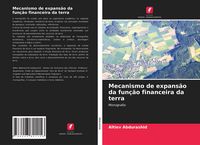 Produktbild: Mecanismo de expans&atilde;o da fun&ccedil;&atilde;o financeira da terra