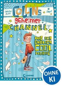 Produktbild: Collins geheimer Channel (Band 1) - Wie ich endlich cool wurde