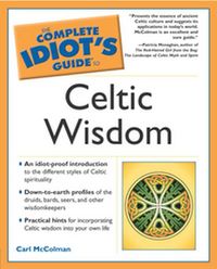 Produktbild: The Complete Idiot's Guide to Celtic Wisdom